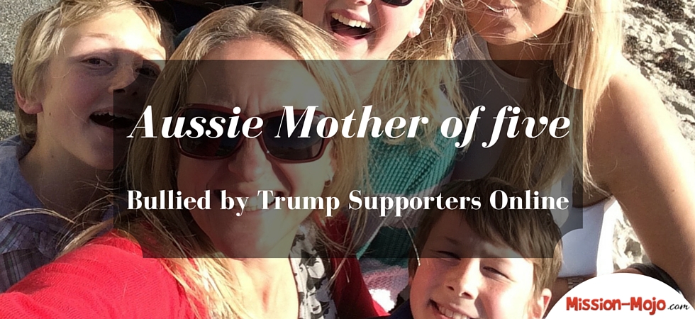 Aussie Mother of Five Bullied By Trump Supporters – by accident!